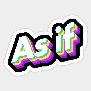 As if Sticker